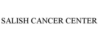SALISH CANCER CENTER