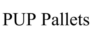PUP PALLETS