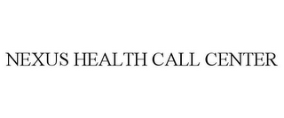 NEXUS HEALTH CALL CENTER