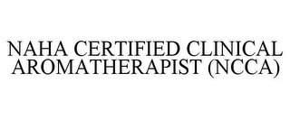 NAHA CERTIFIED CLINICAL AROMATHERAPIST (NCCA)