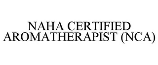 NAHA CERTIFIED AROMATHERAPIST (NCA)