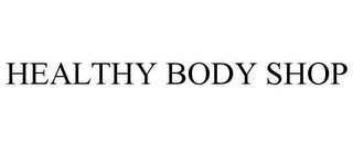 HEALTHY BODY SHOP