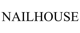 NAILHOUSE