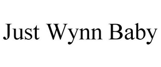 JUST WYNN BABY