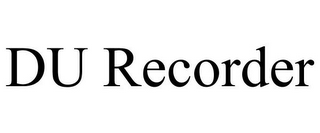 DU RECORDER