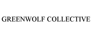GREENWOLF COLLECTIVE