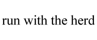 RUN WITH THE HERD