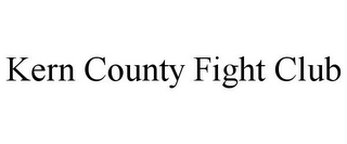 KERN COUNTY FIGHT CLUB