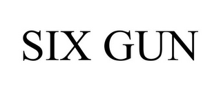 SIX GUN