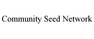 COMMUNITY SEED NETWORK