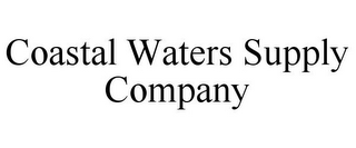 COASTAL WATERS SUPPLY COMPANY