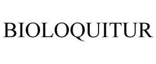 BIOLOQUITUR