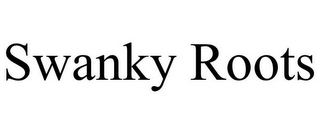 SWANKY ROOTS