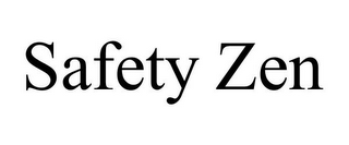 SAFETY ZEN