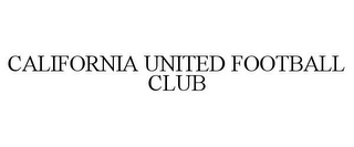 CALIFORNIA UNITED FOOTBALL CLUB