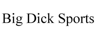 BIG DICK SPORTS