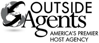 OUTSIDE AGENTS AMERICA'S PREMIER HOST AGENCY