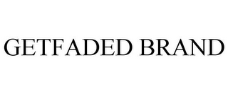 GETFADED BRAND