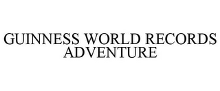 GUINNESS WORLD RECORDS ADVENTURE