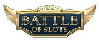 BATTLE OF SLOTS