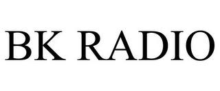 BK RADIO