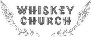 WHISKEY CHURCH