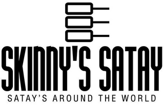 SKINNY'S SATAY SATAY'S AROUND THE WORLD