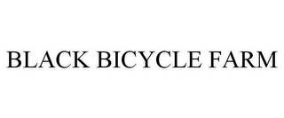 BLACK BICYCLE FARM