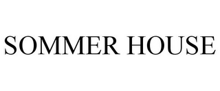 SOMMER HOUSE