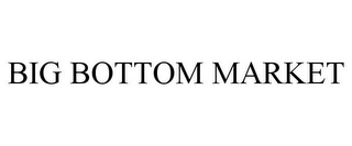 BIG BOTTOM MARKET