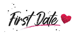 FIRST DATE