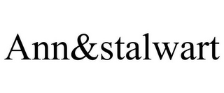 ANN&STALWART