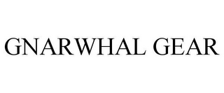 GNARWHAL GEAR