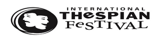 INTERNATIONAL THESPIAN FESTIVAL