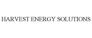 HARVEST ENERGY SOLUTIONS