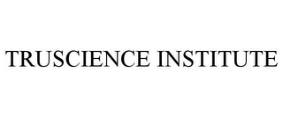 TRUSCIENCE INSTITUTE