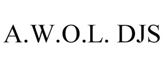 A.W.O.L. DJS