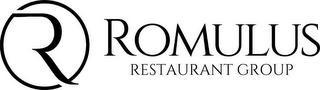 R ROMULUS RESTAURANT GROUP