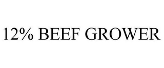 12% BEEF GROWER