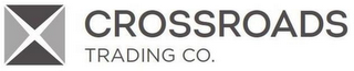 CROSSROADS TRADING CO.