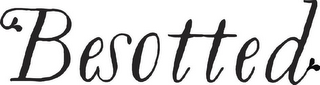 BESOTTED