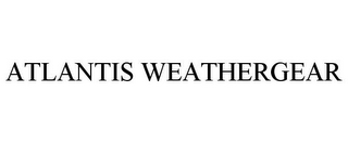 ATLANTIS WEATHERGEAR