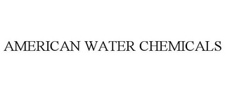 AMERICAN WATER CHEMICALS