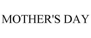 MOTHER'S DAY