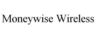 MONEYWISE WIRELESS