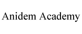 ANIDEM ACADEMY