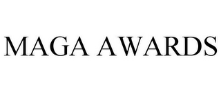 MAGA AWARDS