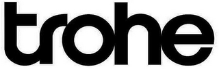 TROHE