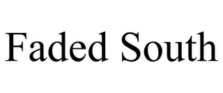 FADED SOUTH