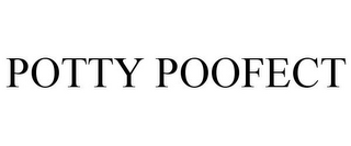 POTTY POOFECT